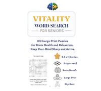 Vitality Word Search for Seniors: 100 Large Print Puzzles for Brain Health and Relaxation. Keep Your Mind Sharp and Active.