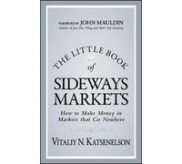 Vitaliy N. Katsenelson The Little Book of Sideways Markets (Copertina rigida)