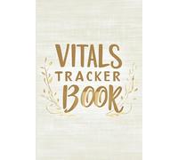 Vitals Tracker Book, Blood Pressure, Oxygen, Weight, Daily Food Intake & More!
