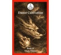 Vitaly Filbert Daoist Cultivation, Book 19 (Tascabile) Daoist Cultivation