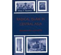 Vitaly V. Naumkin Radical Islam in Central Asia (Copertina rigida)
