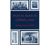 Vitaly V. Naumkin Radical Islam in Central Asia (Tascabile)