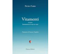Vitamenti ovvero frammenti di vita in versi 1954-2025