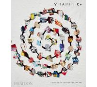 Vitamin C+. Collage in contemporary art