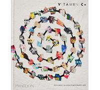 Vitamin C+. Collage in contemporary art