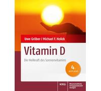 Vitamin D: Die Heilkraft des Sonnenvitamins