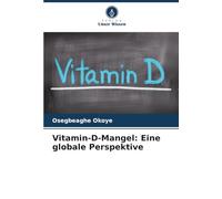 Verlag Unser Wissen – Vitamin-D-Mangel: Eine globale Perspektive