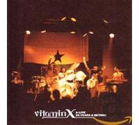VITAMIN X - A LIVE 25 YEARS & BEYOND