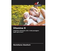 Vitamina D: Integratore alimentare utile o moda passeggera legata agli ormoni?