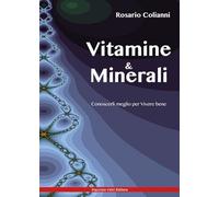 Vitamine e minerali. Conoscerli meglio per vivere bene