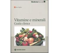 Vitamine e minerali. Guida clinica - Higdon Jane