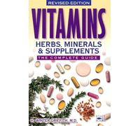 Vitamins, Herbs, Minerals, & Supplements: The Complete Guide by H. Winter Griffith (2000-03-20)