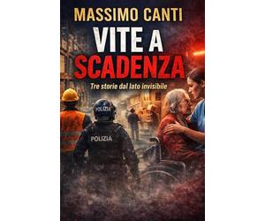VITE A SCADENZA: Tre storie dal lato invisibile