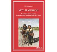Vite ai margini. Esclusione sociale e povertà nella Russia della seconda metà del XIX secolo