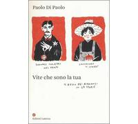 Vite che sono la tua. Il bello dei romanzi in 27 storie