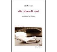 Vite colme di versi. Ventidue poeti dal Novecento