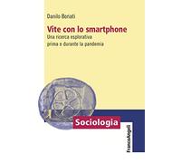 Vite con lo smartphone. Una ricerca esplorativa prima e durante la pandemia