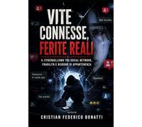 Vite connesse, ferite reali: Il cyberbullismo tra social network, fragilità e bisogno di appartenenza