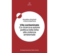 Vite contaminate. Co-ricerca e azione politica nella lotta alla v