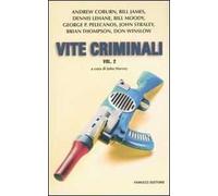 Vite criminali. Vol. 2