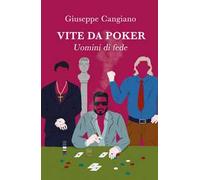 Vite da Poker. Uomini di fede