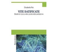 Vite datificate. Modelli di ricerca nella società delle piattaforme