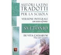 Vite dei Cesari-De vita Caesarum. Testo latino a fronte. Ediz. integrale