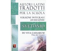 Vite dei Cesari-De vita Caesarum. Testo latino a fronte. Ediz. integrale