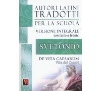 Vite dei Cesari-De vita Caesarum. Testo latino a fronte. Ediz. integrale -...