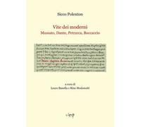 Vite dei moderni. Mussato, Dante, Petrarca, Boccaccio