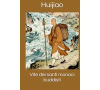 Vite dei santi monaci buddisti