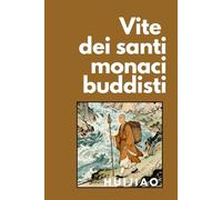 Vite dei santi monaci buddisti