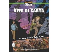 Vite di carta. Le storie libere di Robin Wood