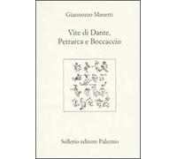 Vite di Dante, Petrarca e Boccaccio. Testo latino a fronte