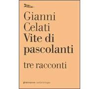 Vite di pascolanti. Tre racconti