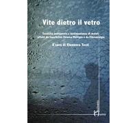 Vite dietro il vetro. Tossicità ambientale e testimonianze di malati affetti da sensibilità chimica multipla e da fibromialgia