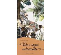 Vite e sogni intrecciati