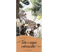 Vite e sogni intrecciati