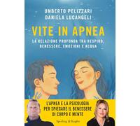 Vite in apnea. La relazione profonda tra respiro, benessere, emozioni e acqua