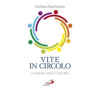 Vite in circolo. Luoghi dell'anima