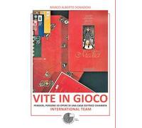 Vite in gioco. Pensieri, persone ed opere di una casa editrice chiamata International Team