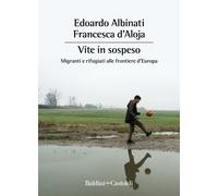 Vite in sospeso - Albinati Edoardo, D'Aloja Francesca