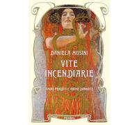 Vite incendiarie. Amori proibiti e anime dannate