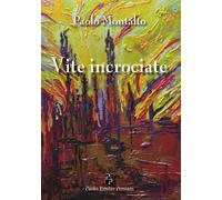 Vite incrociate. Ediz. italiana e inglese - 2016 - Persiani
