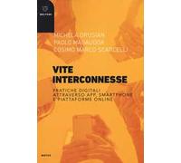 Vite interconnesse. Pratiche digitali attraverso app, smartphone e piattaforme online