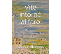 Vite intorno al faro