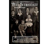 Vite Intrecciate: Romanzo di Famiglia