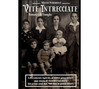 Vite Intrecciate: Romanzo di Famiglia