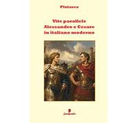 Vite parallele. Alessandro e Cesare