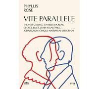Vite parallele. Charles Dickens, John Ruskin, Thomas Carlyle, John Stuart Mill,